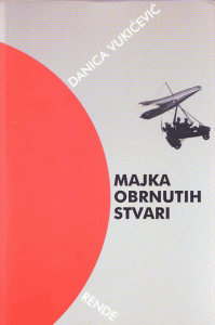 danica_vukicevic_majka_obrnutih_stvari